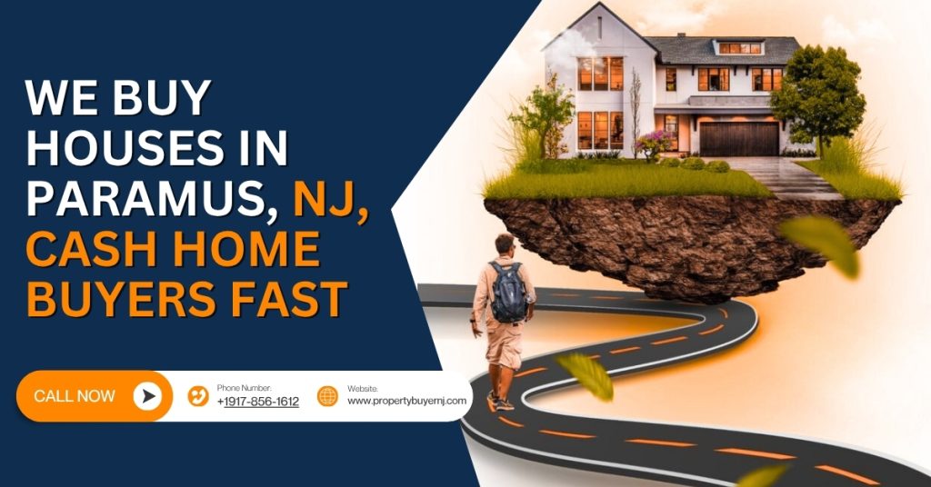 We Buy Houses in Paramus, NJ | Cash Home Buyers Fast